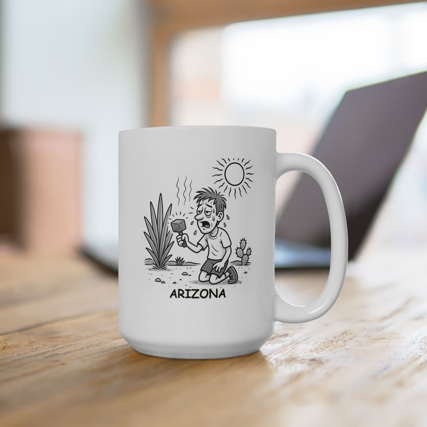 "Arizona: Where ‘too hot to handle’ is just the beginning." Ceramic Mug - 13079
