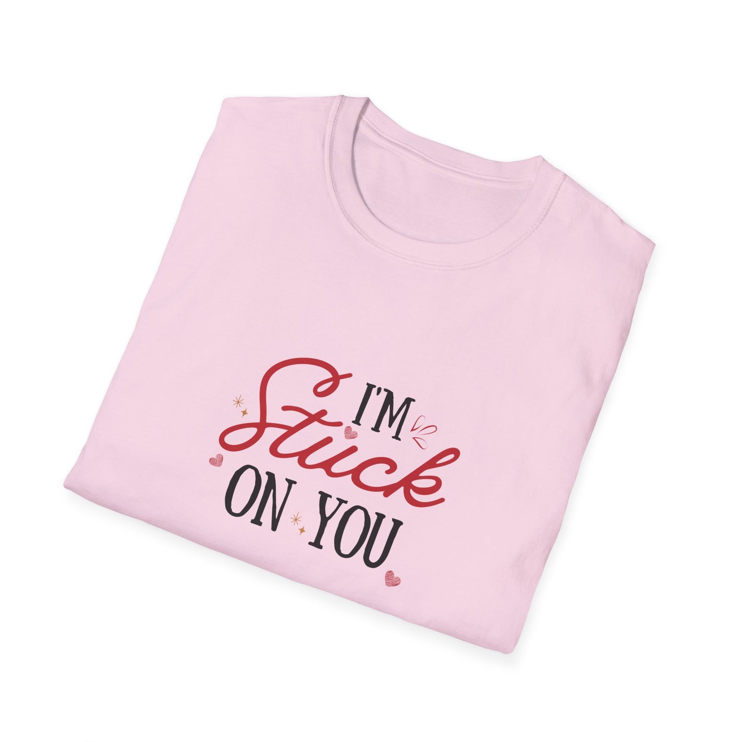 I'm Stuck On You - Unisex Softstyle T-Shirt - 11524
