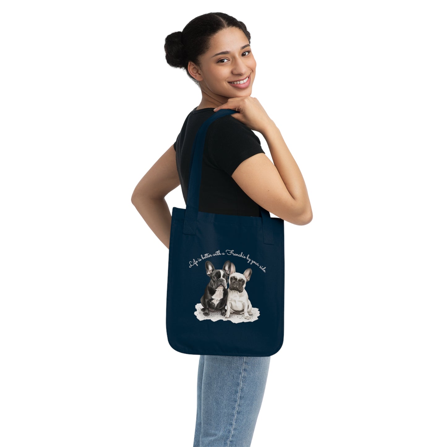 Life is Better with a Frenchie by Your Side, Customizable - Organic Canvas Tote Bag - 10466