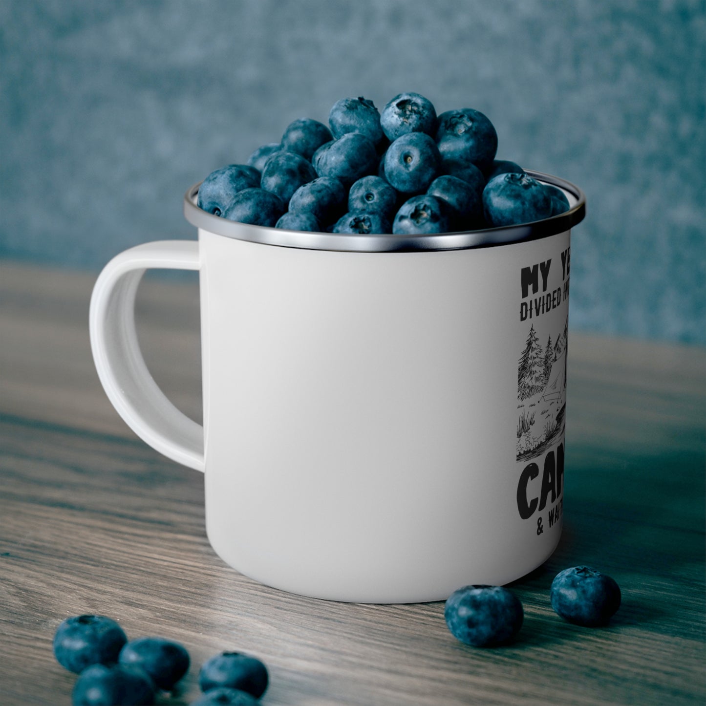 My Years Are Divided Into A Two Seasons Camping & Waiting For Camping - Enamel Camping Mug - 12614