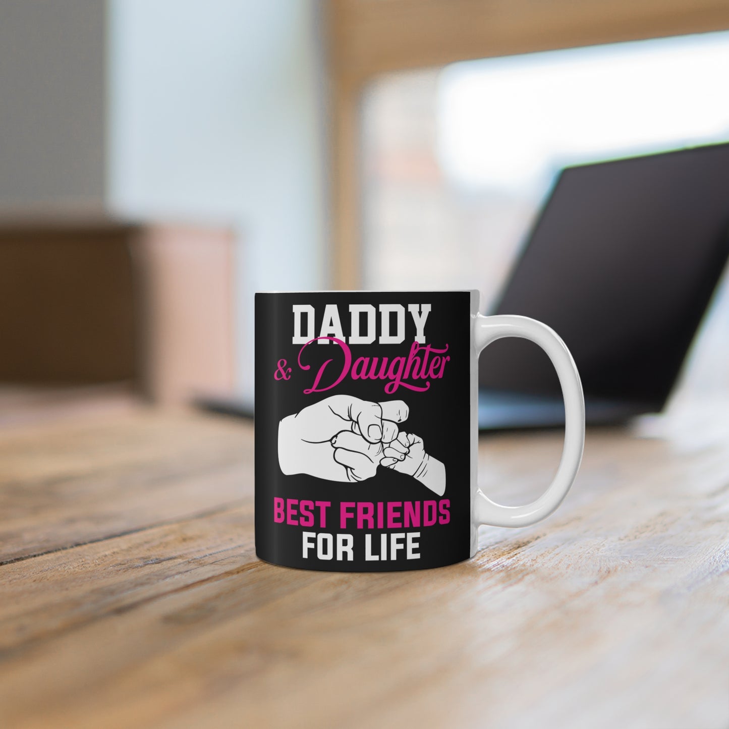 Daddy & Daughter, Best Friends For Life - Mug 11oz - 13706