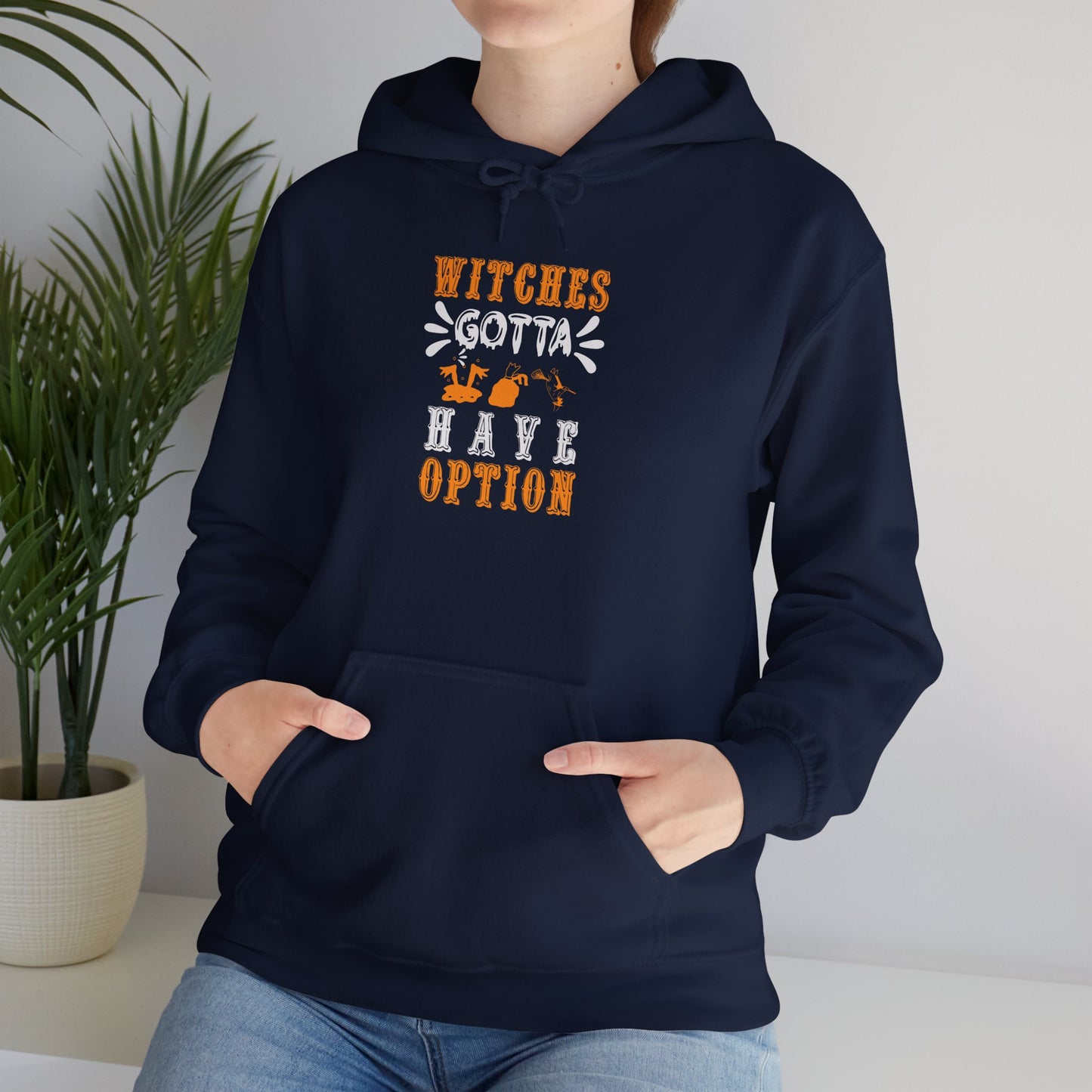 Witches Gotta Have Options - Unisex Heavy Blend™ Hooded Sweatshirt - 12329