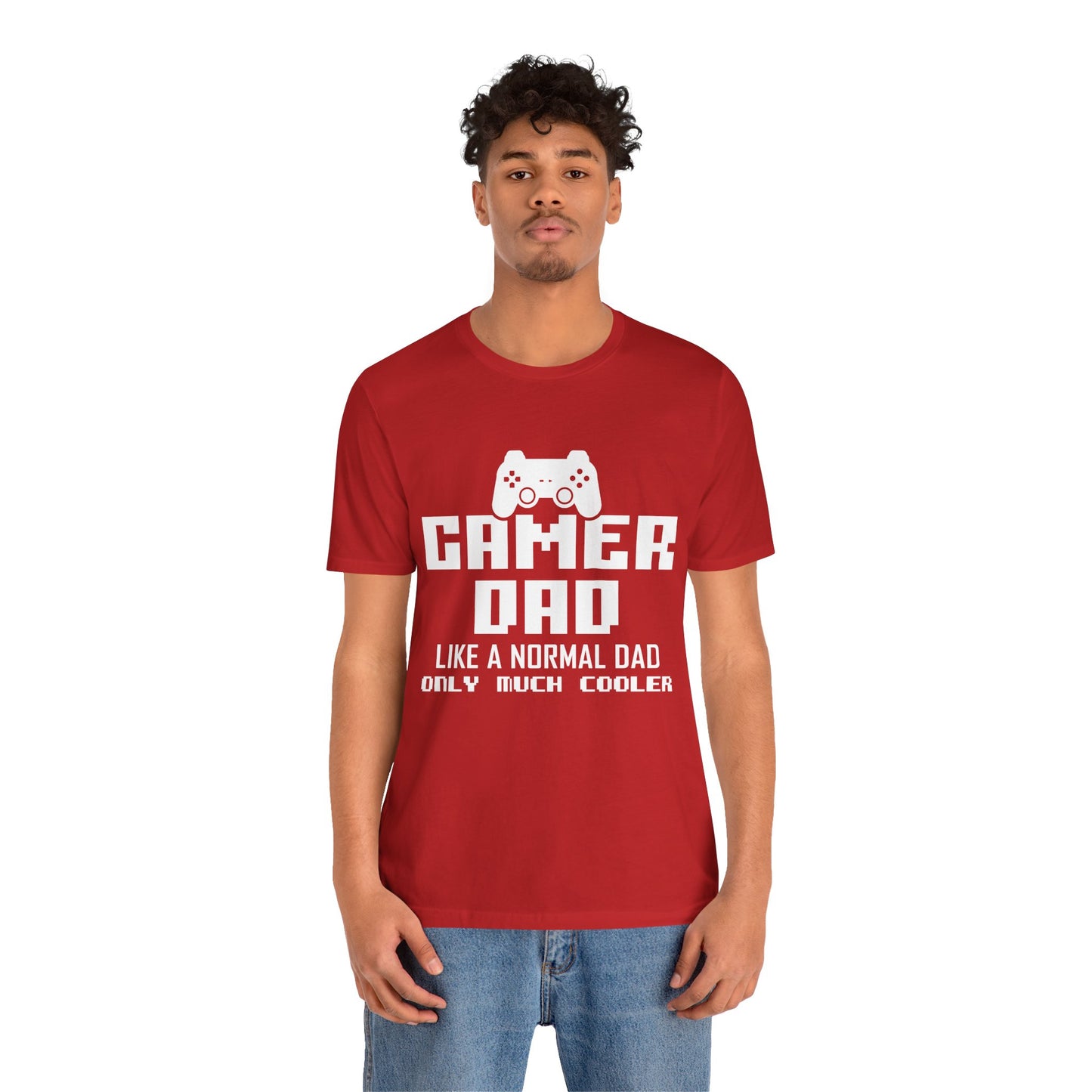 Gamer Dad Like A Normal Dad, Only Much Cooler - Unisex Jersey Short Sleeve Tee - 13689