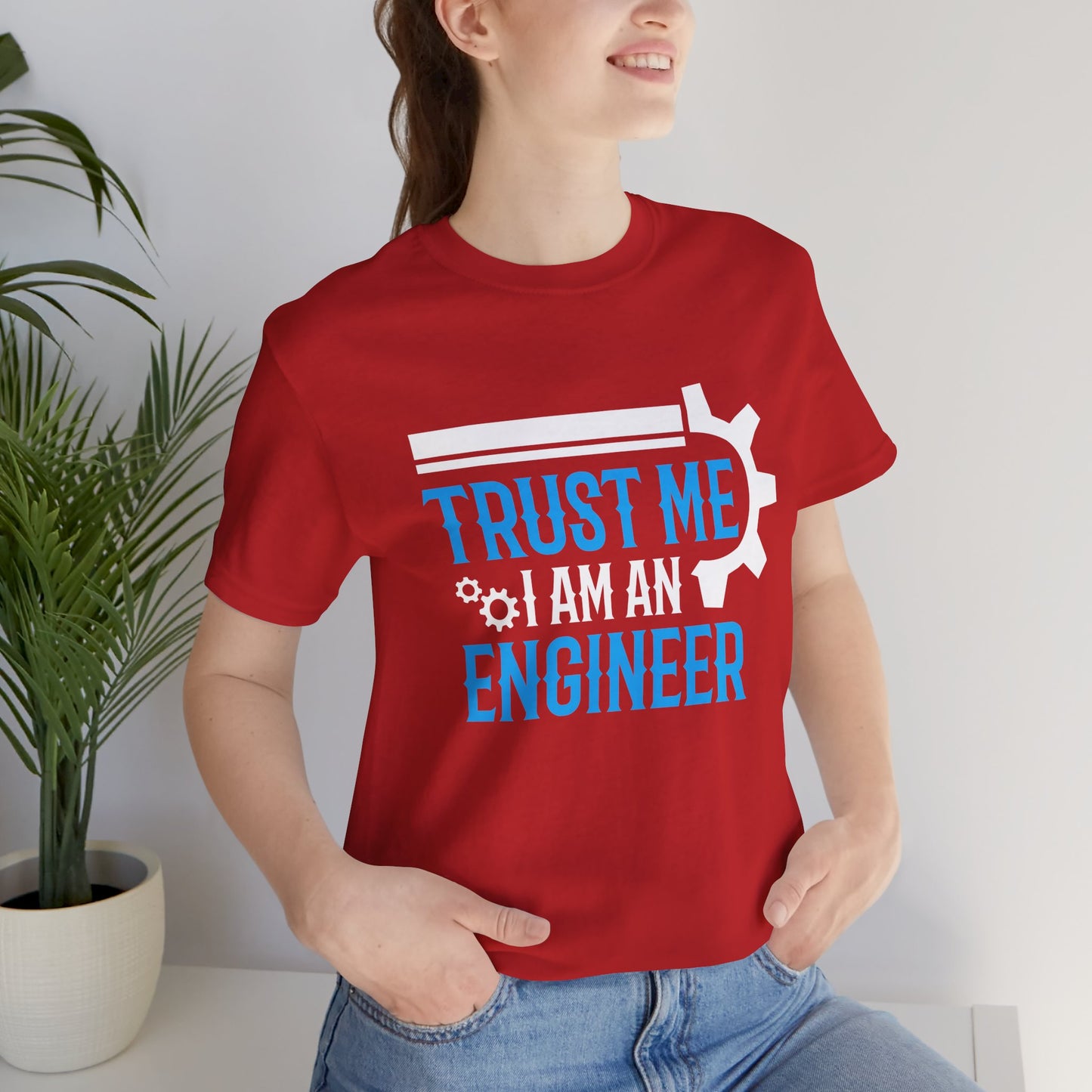 Trust Me I'm Engineer - Unisex Jersey Short Sleeve Tee - 13666