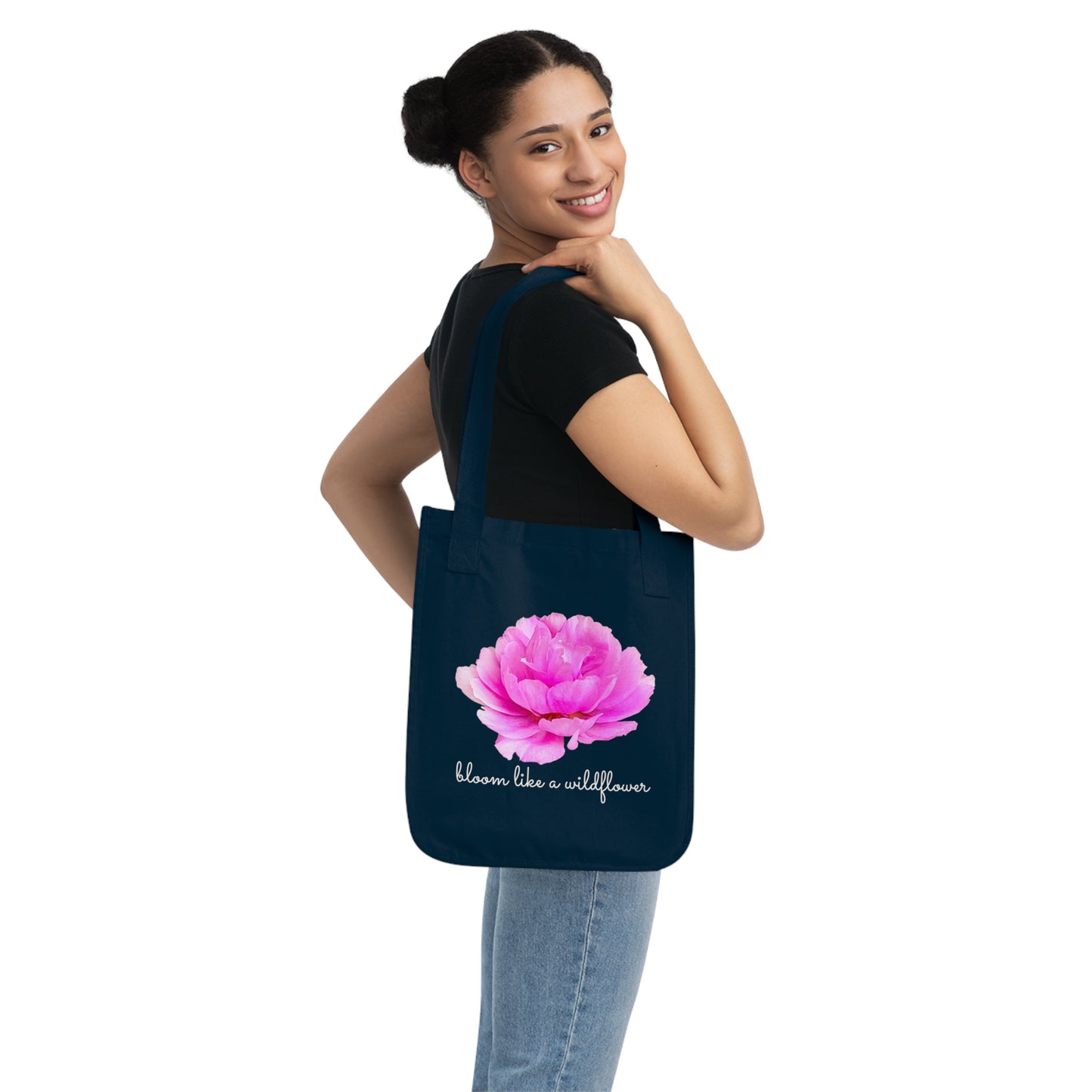 Bloom Like A Wildflower - Organic Canvas Tote Bag - 10164