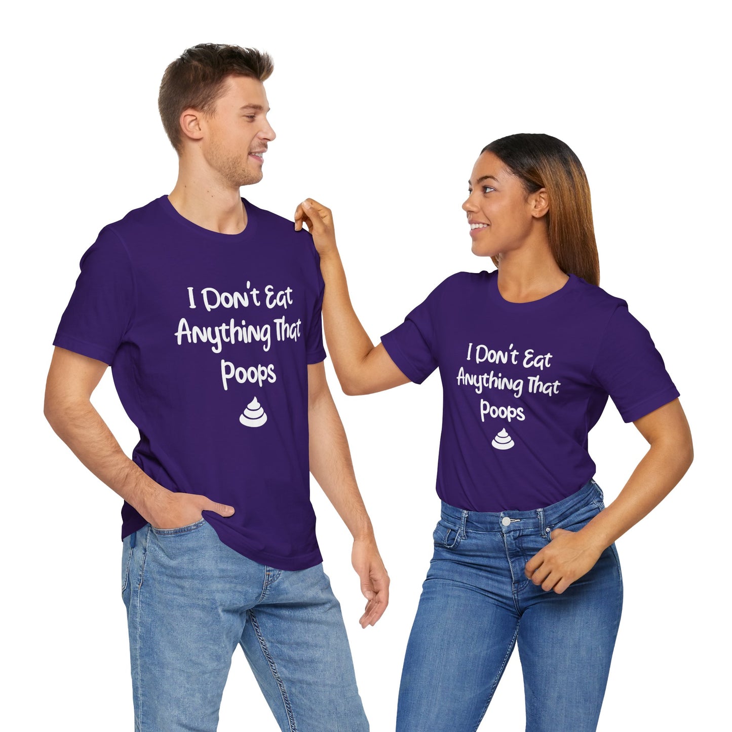 Vegan: I Don't Eat Anything That Poops - Unisex Jersey Short Sleeve Tee - 12063