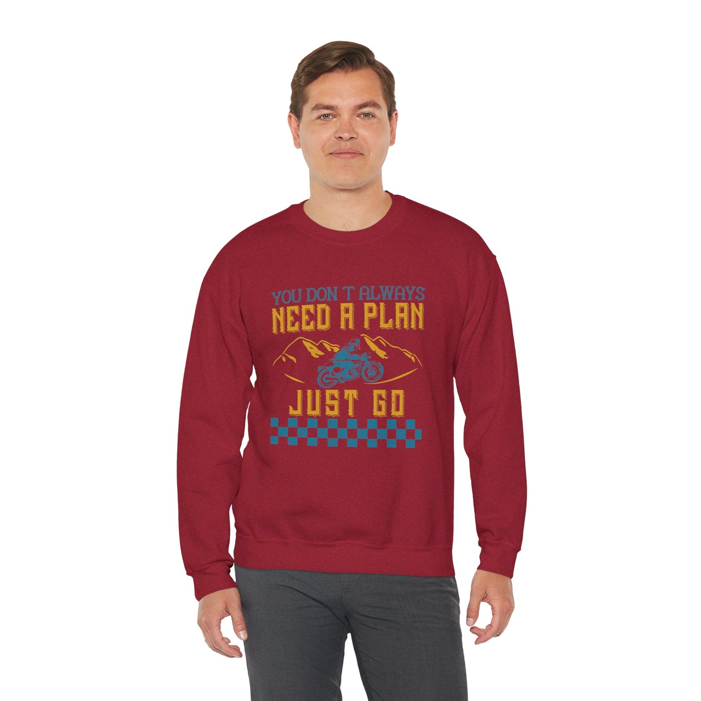 You Don’t Always Need a Plan, Just Go - Unisex Heavy Blend™ Crewneck Sweatshirt - 12320