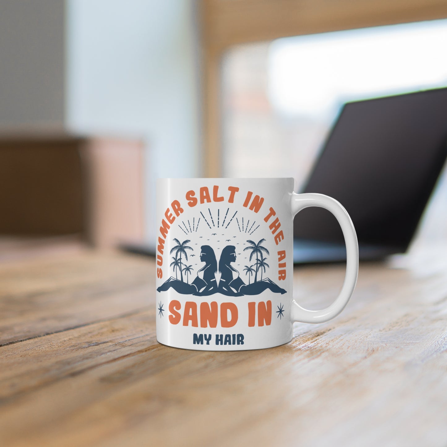 Summer Salt in the Air, Sand in My Hair - Mug 11oz - 13204