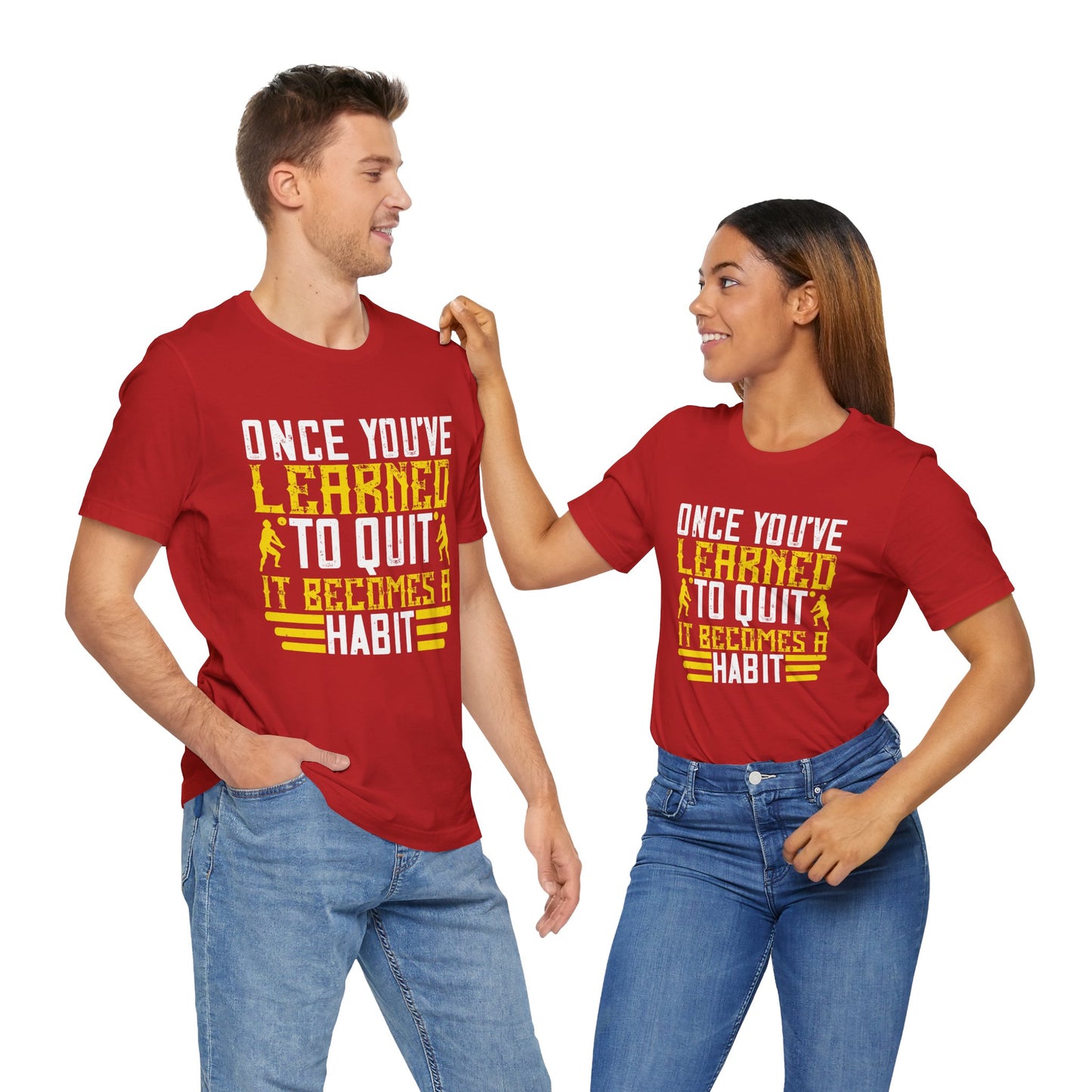 Volleyball: Once You’ve Learned to Quit, It Becomes a Habit - Unisex Jersey Short Sleeve Tee - 11469