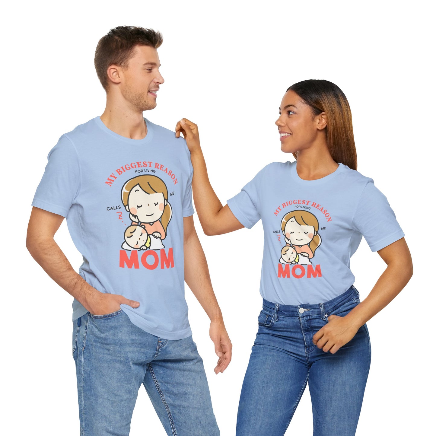 My Biggest Reason For Living Calls Me Mom - Unisex Jersey Short Sleeve Tee - 12946