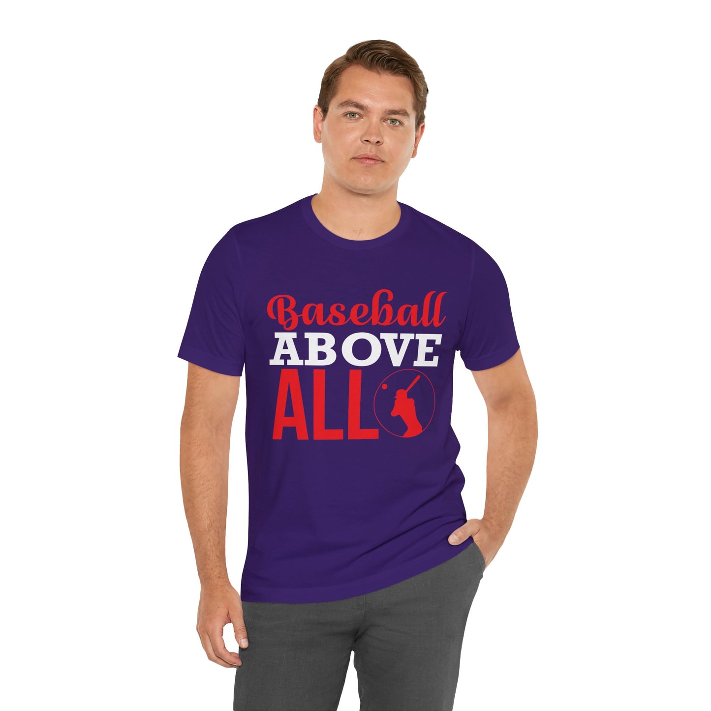 Baseball: Baseball Above All - Unisex Jersey Short Sleeve Tee - 13916