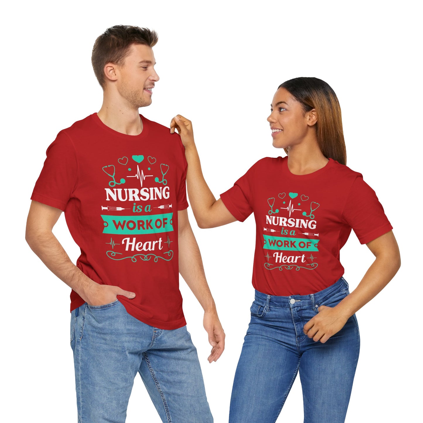 Nursing Is A Work Of Heart - Unisex Jersey Short Sleeve Tee - 13286