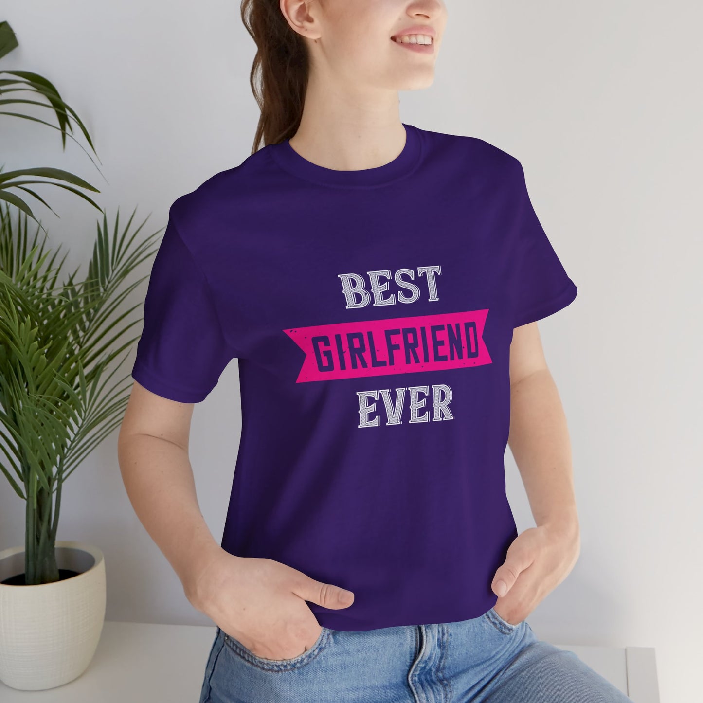 Best Girlfriend Ever - Unisex Jersey Short Sleeve Tee - 10944