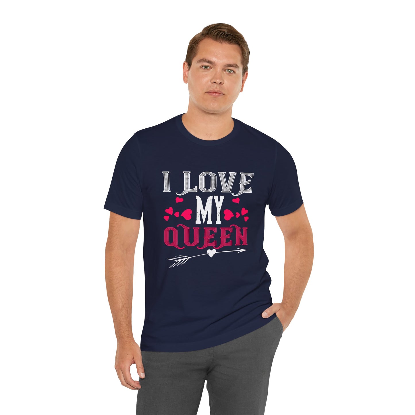 I Love My Queen - Unisex Jersey Short Sleeve Tee - 10946