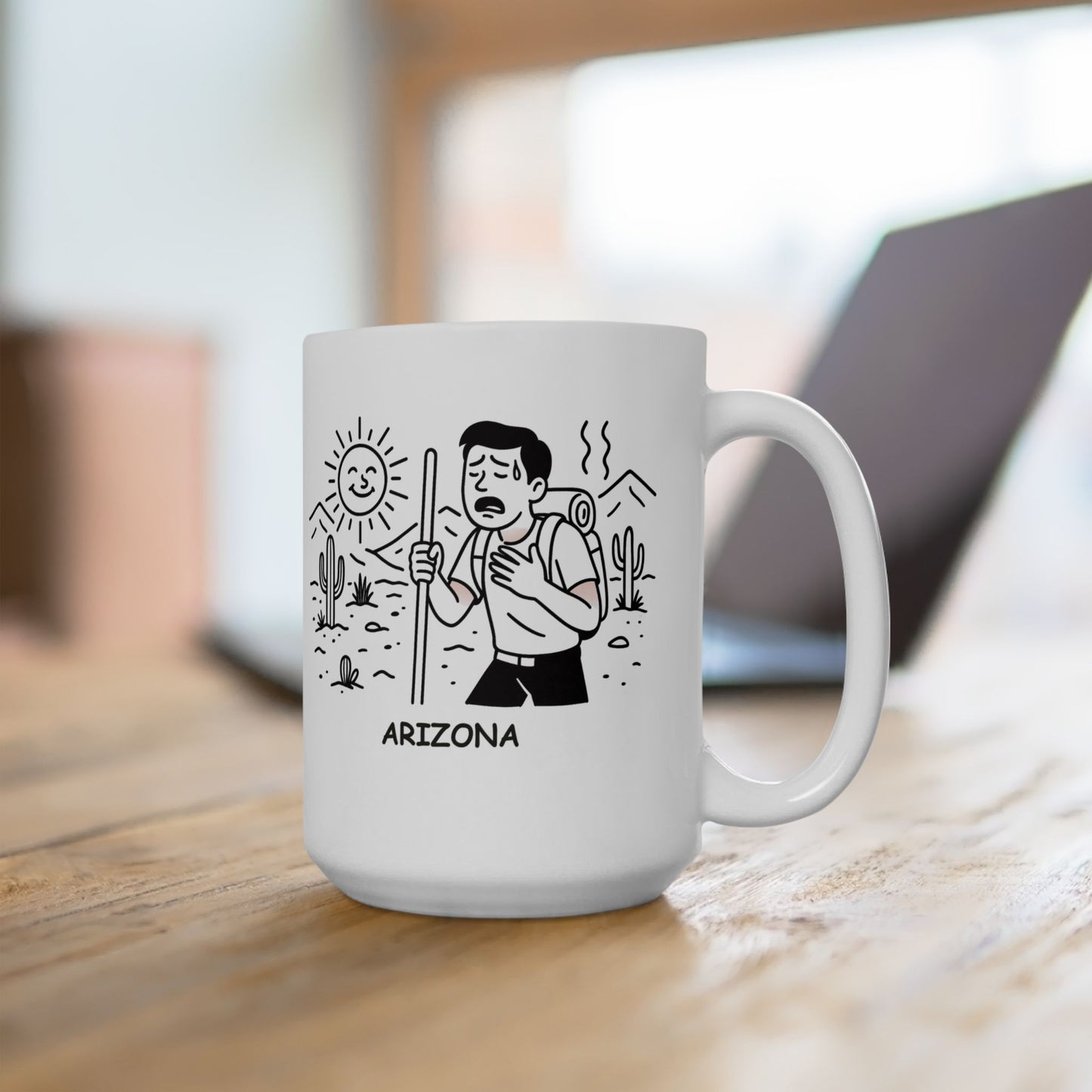 "Arizona: A desert full of adventures and sunburns." Ceramic Mug - 13163