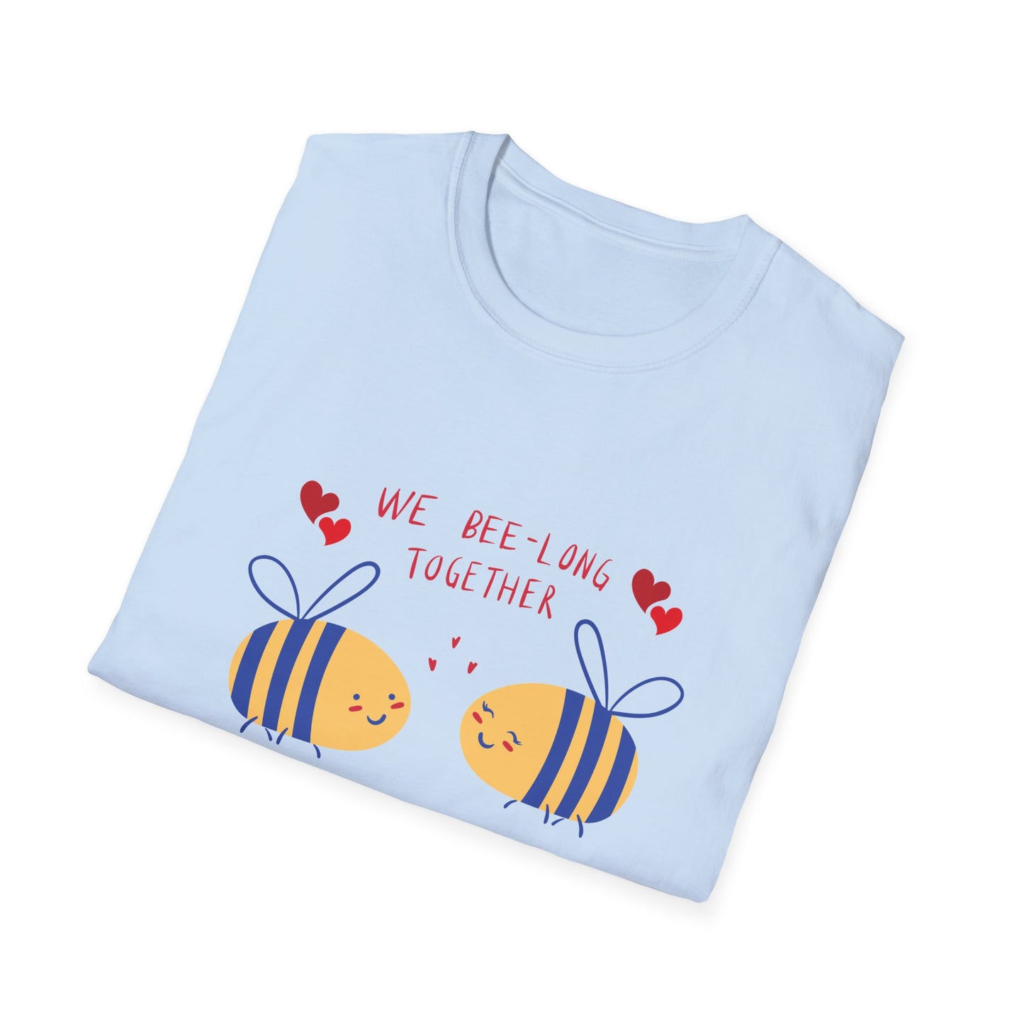 Bees, We Bee-long Together - Unisex Softstyle T-Shirt - 11361