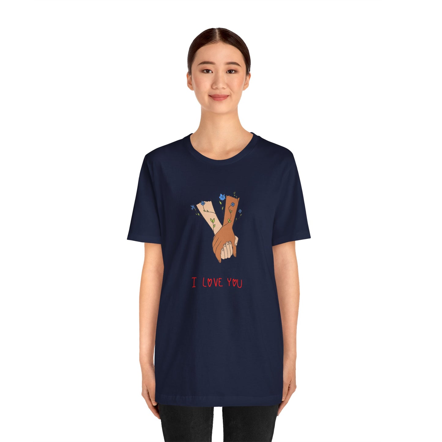 Holding Hands, I Love You - Unisex Jersey Short Sleeve Tee - 11406