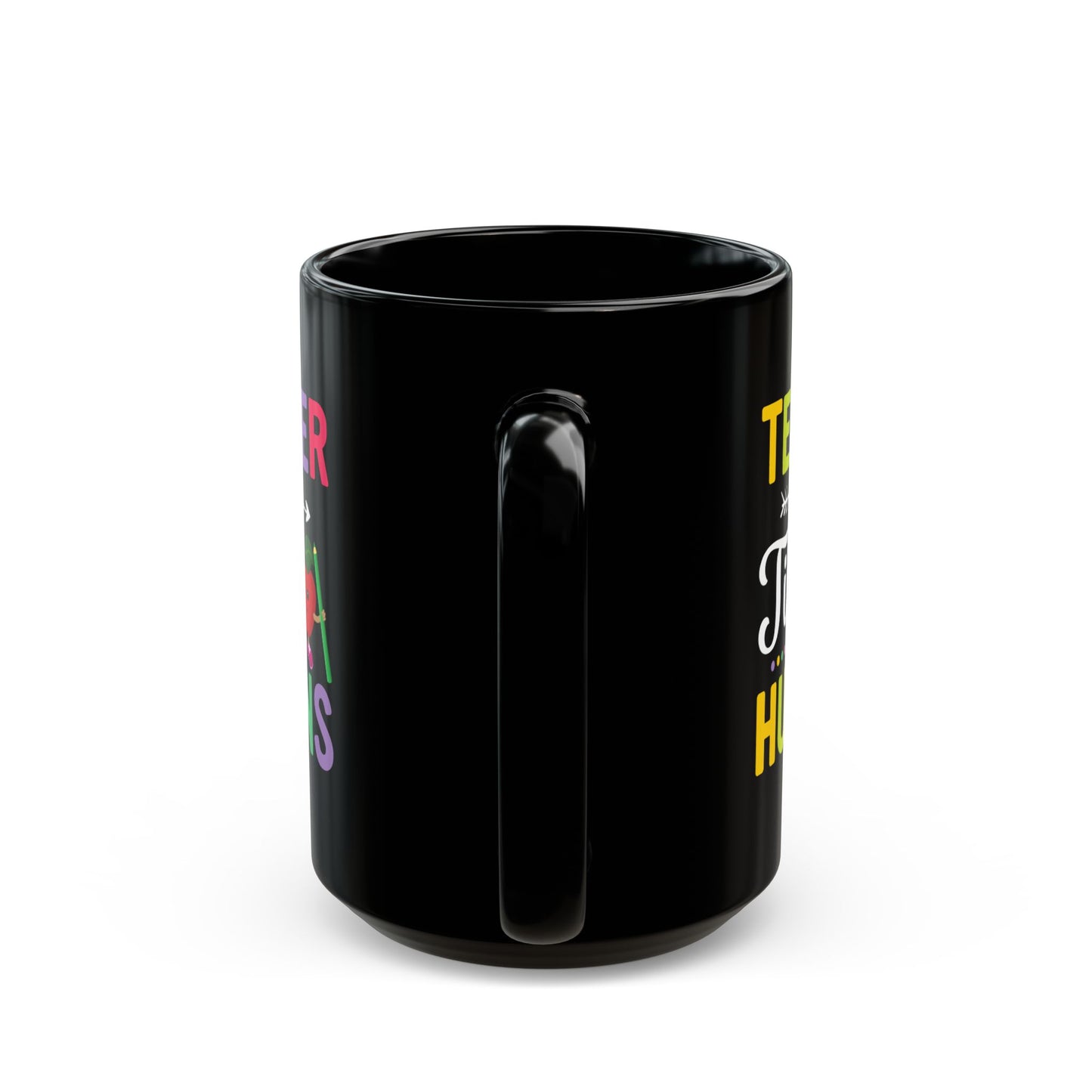 Teacher Of Tiny Humans - Black Mug (11oz, 15oz) - 13488