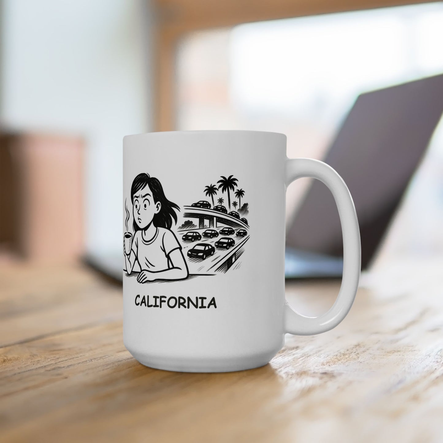 "California: Where the only thing faster than your coffee is the traffic on the freeway." Ceramic Mug - 11oz & 15oz, 12737