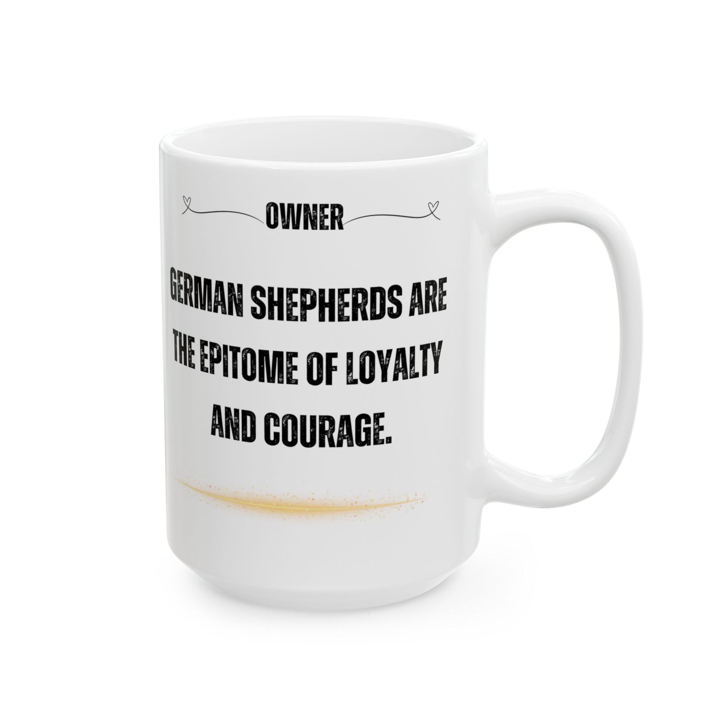 German Shepherds: Born to Protect, Trained to Excel, Customizable - Ceramic Mug, (11oz, 15oz) - 10503