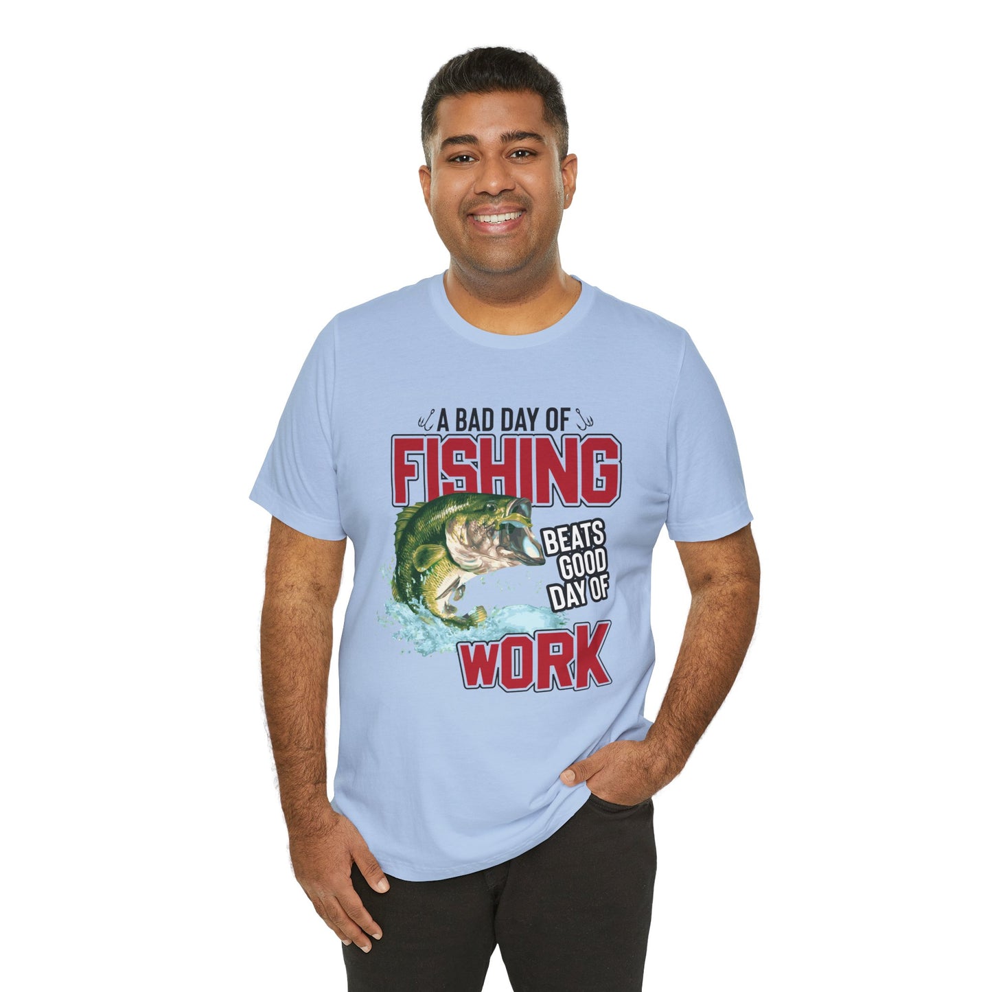A Bad Of Fishing Beats A Good Day Of Work - Unisex Jersey Short Sleeve Tee - 13919