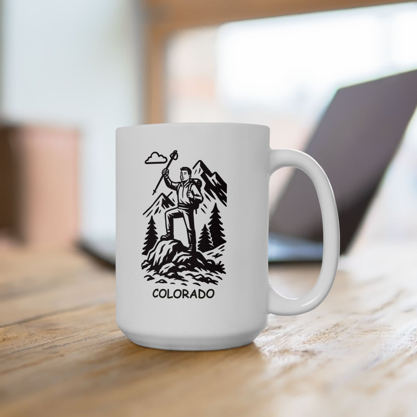"In Colorado, we don’t just hike, we conquer mountains." Ceramic Mug - 13510