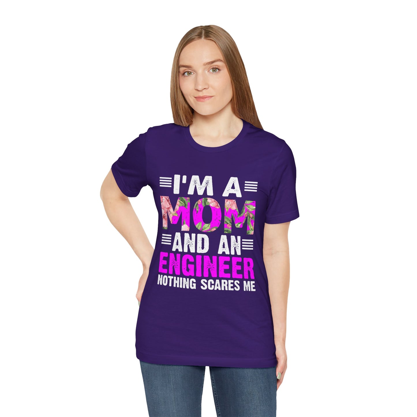 Engineer: I'm A Mom & An Engineer, Nothing Scares Me - Unisex Jersey Short Sleeve Tee - 13648