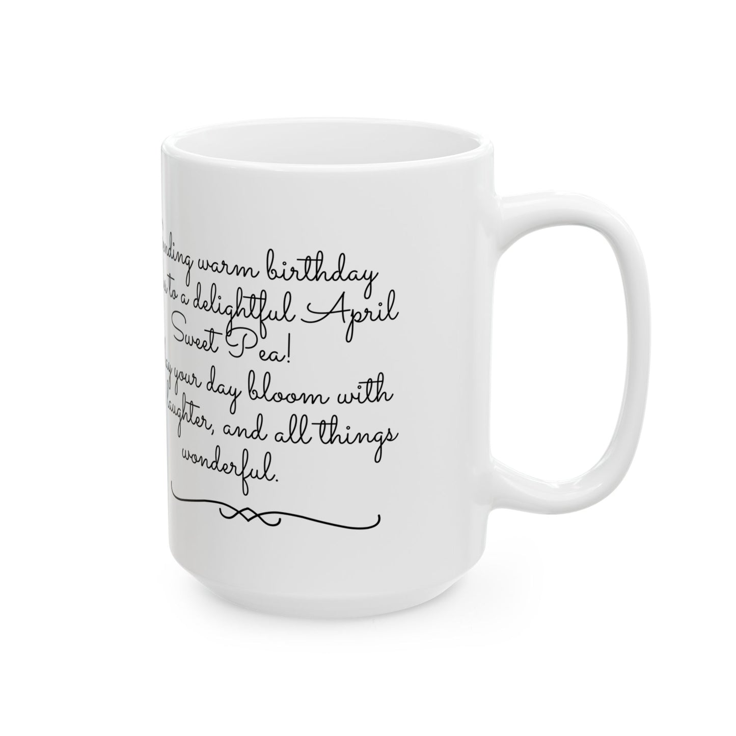 Happy Birthday, April Born, Sweet Pea, Customizable - Ceramic Mug (11oz, 15oz) - 10121