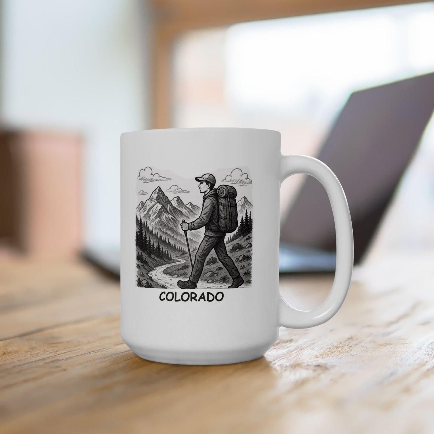 "Colorado: Where ‘I’m going for a walk’ means a 10-mile hike in the Rockies." Ceramic Mug - 13601