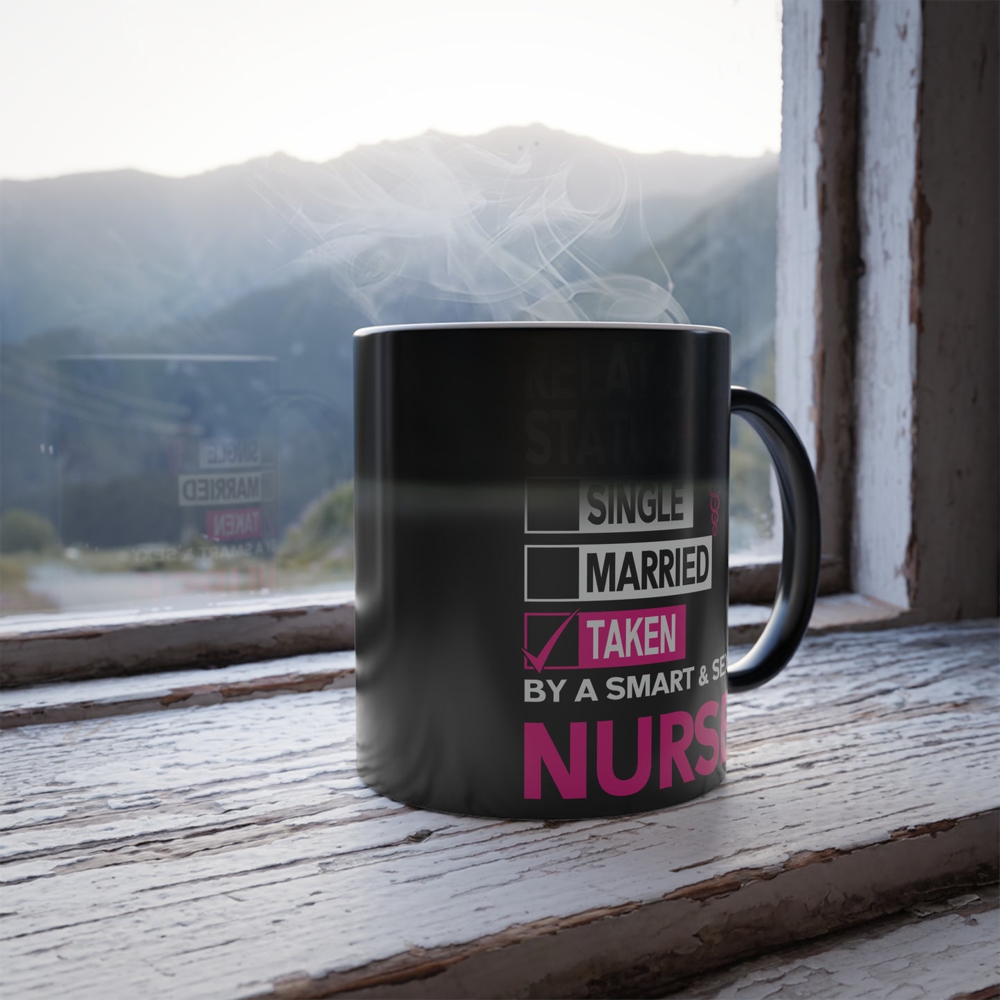 Relationship Status: Taken By A Smart & Sexy Nurse - Color Morphing Mug, 11oz - 13251