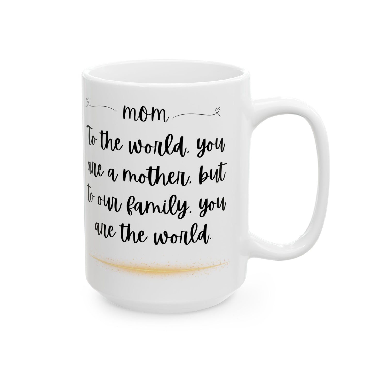 Best Mom Ever, Customized Ceramic Mug, (11oz, 15oz) - 10514