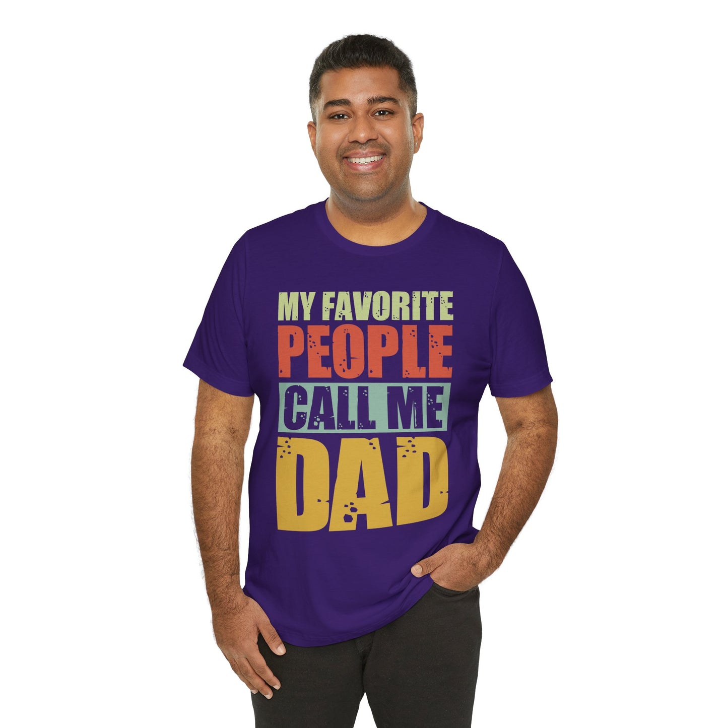 My Favorite People Call Me Dad - Unisex Jersey Short Sleeve Tee - 13727