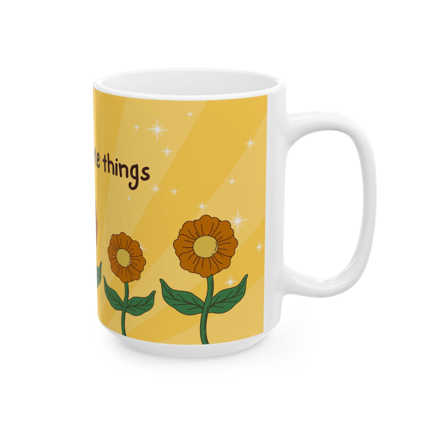 Sunflowers, Enjoy Little Things - Ceramic Mug, (11oz, 15oz) - 11036