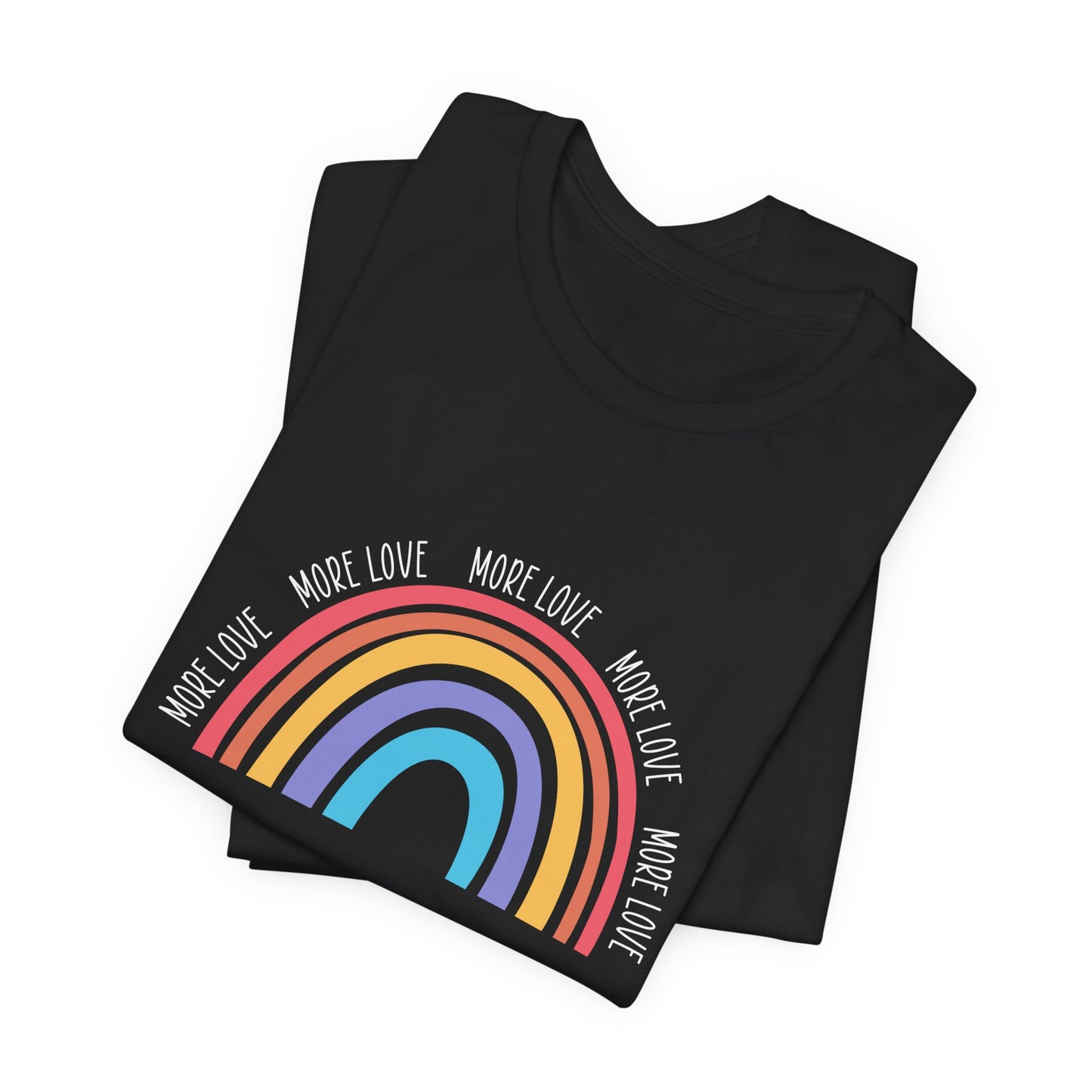 Motivational: More Love - Unisex Jersey Short Sleeve Tee - 12437