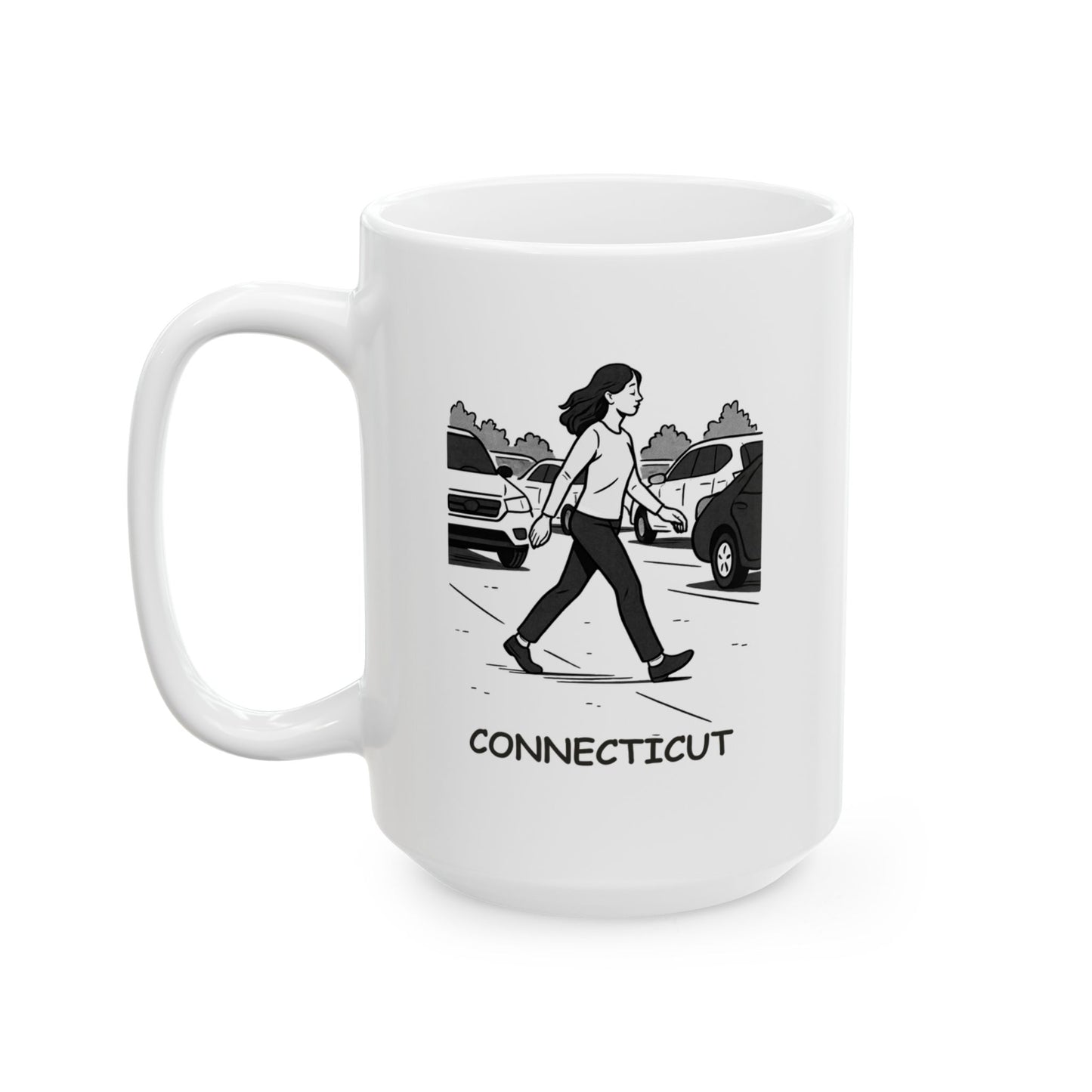 "In Connecticut, we don’t walk, we ‘navigate the parking lot.’" Ceramic Mug - 13844
