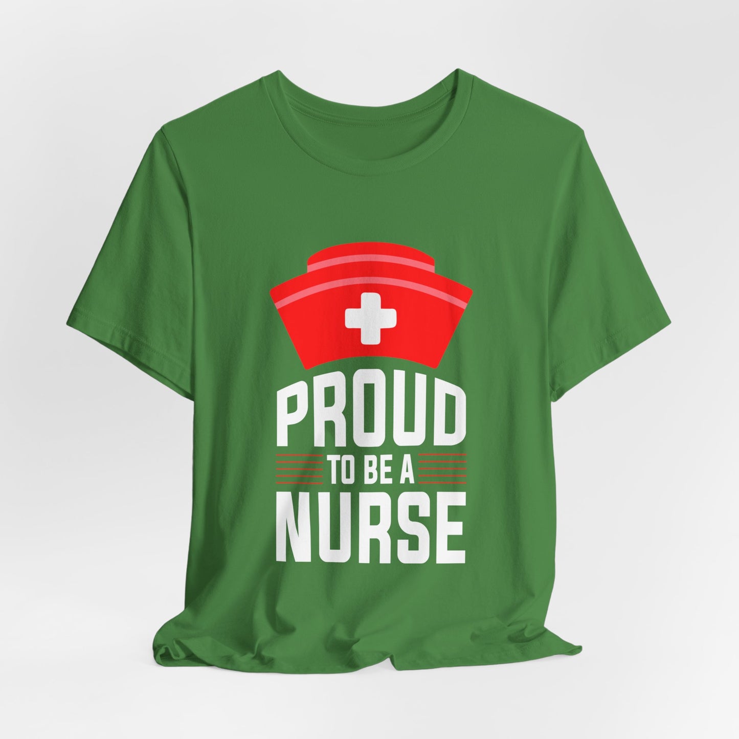 Proud To Be A Nurse - Unisex Jersey Short Sleeve Tee