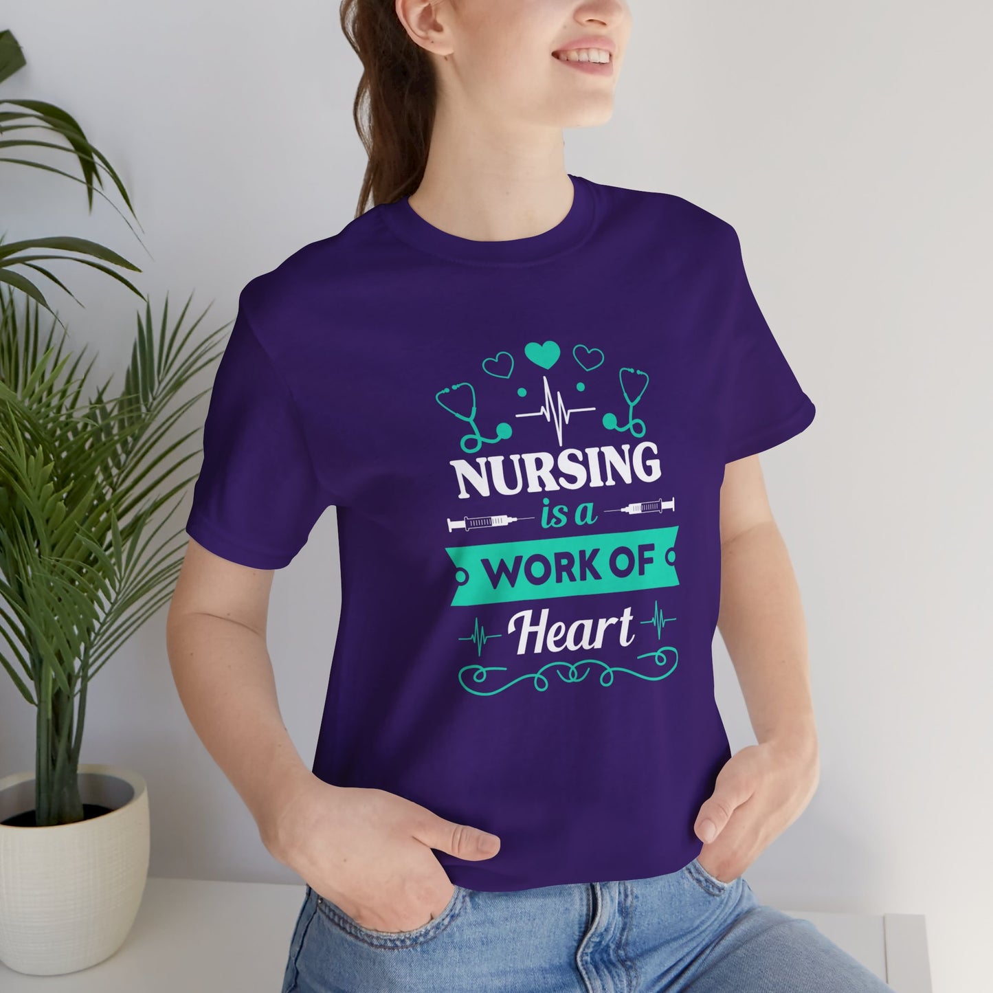 Nursing Is A Work Of Heart - Unisex Jersey Short Sleeve Tee