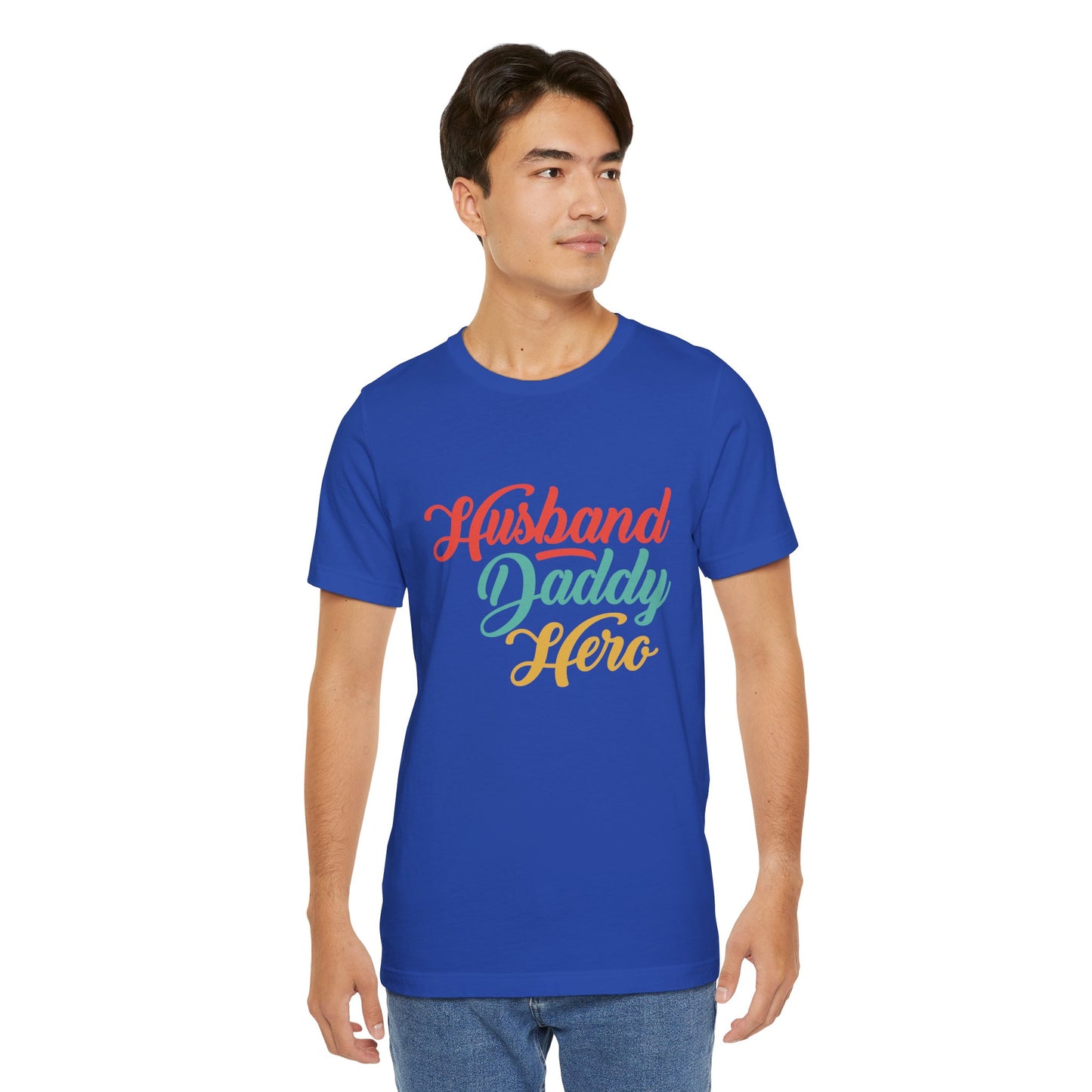 Husband, Daddy, Hero - Unisex Jersey Short Sleeve Tee