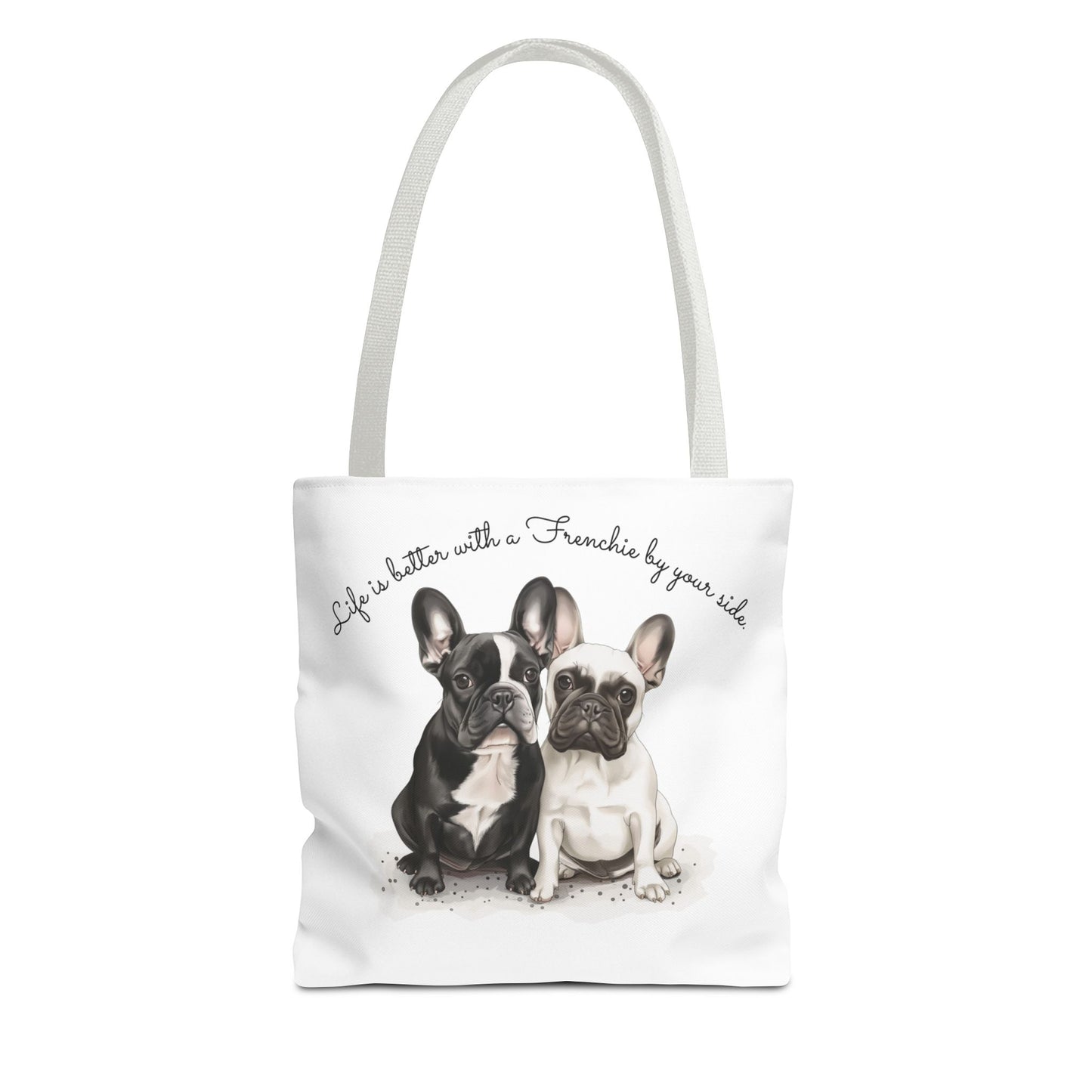 Life is Better With a Frenchie By Your Side. - Tote Bag - 10477