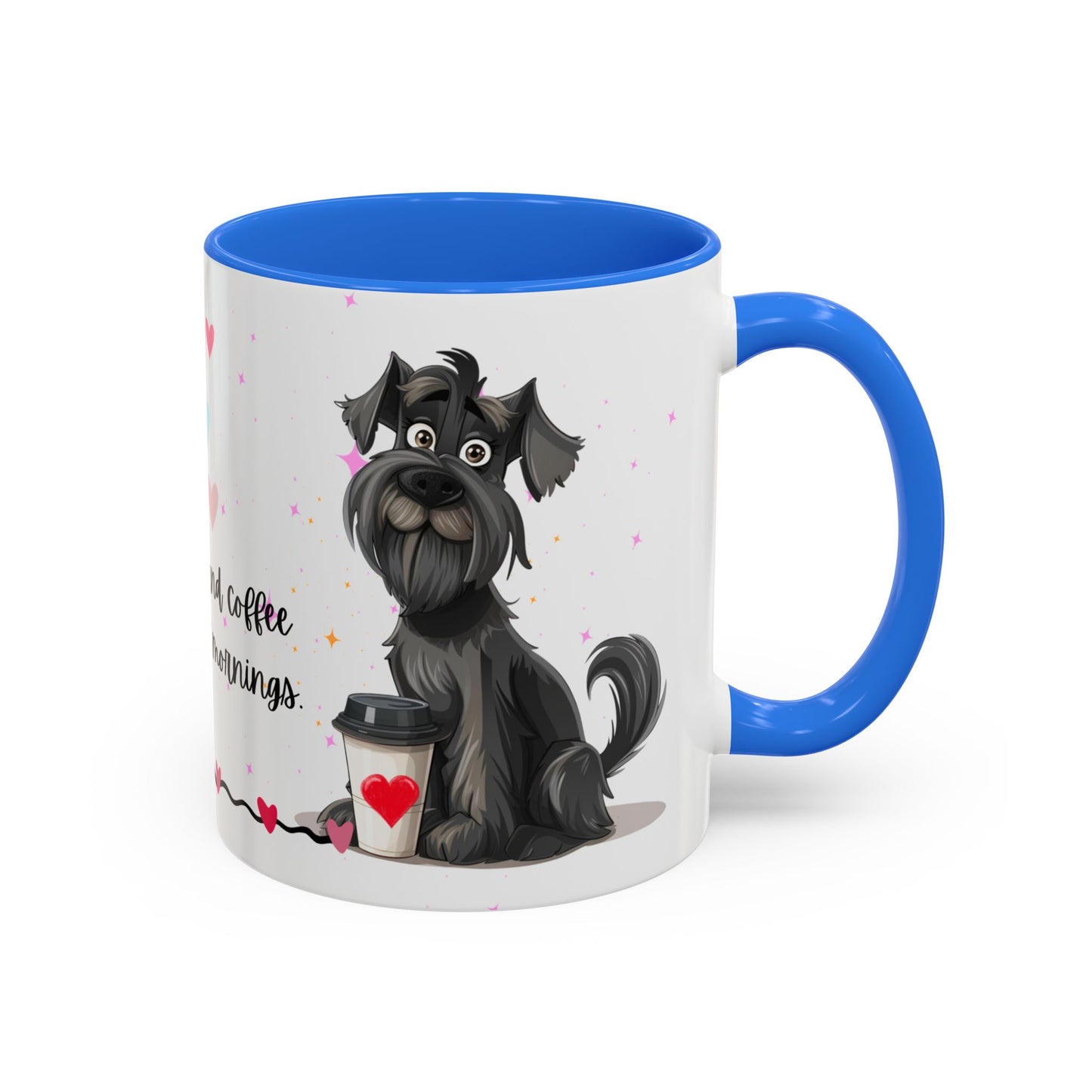 Schnauzers and Coffee Make the Best Mornings - Colorful Mugs, 11oz - 10655