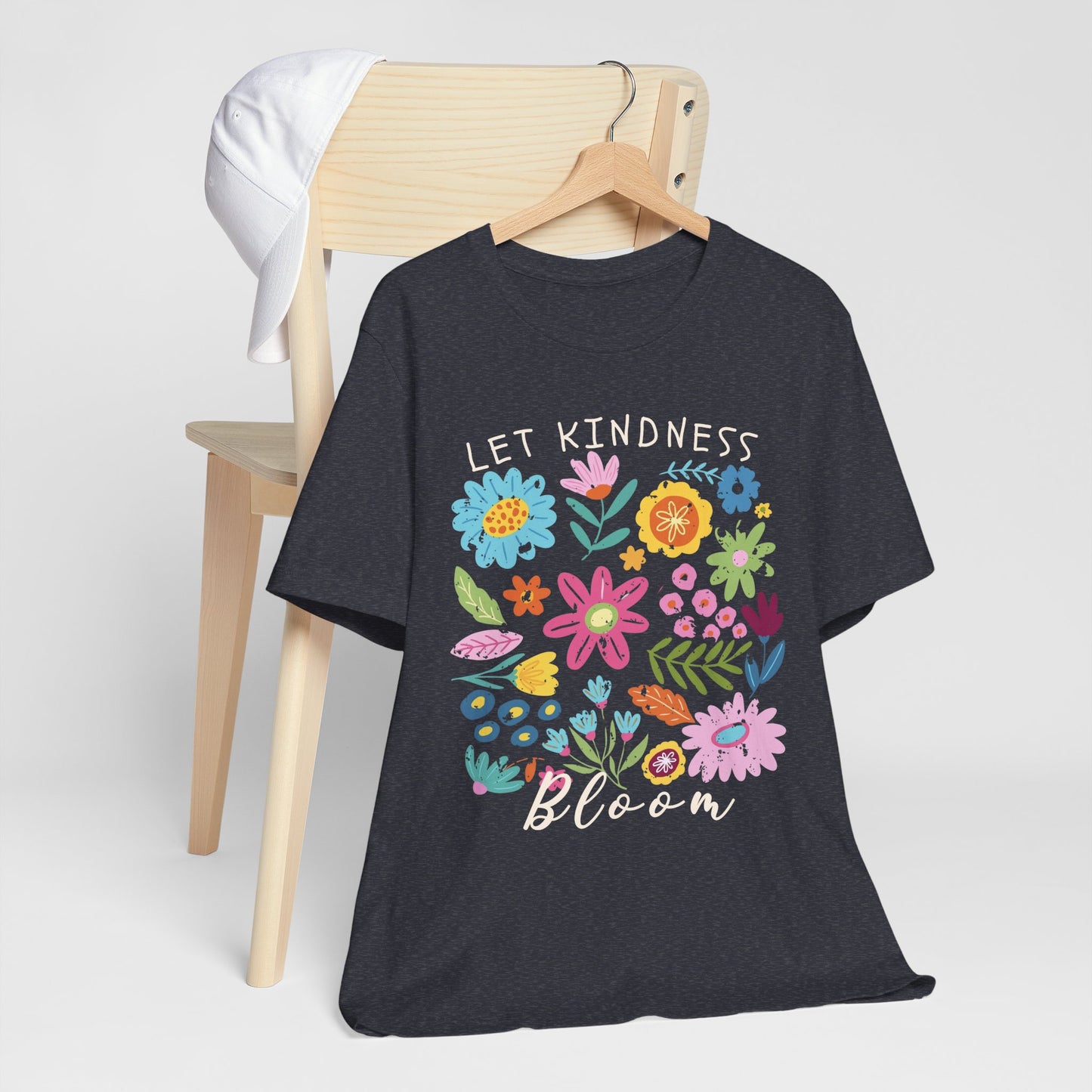 Let Kindness Bloom Floral T-Shirt, Colorful Inspirational Flower Tee  - 14945