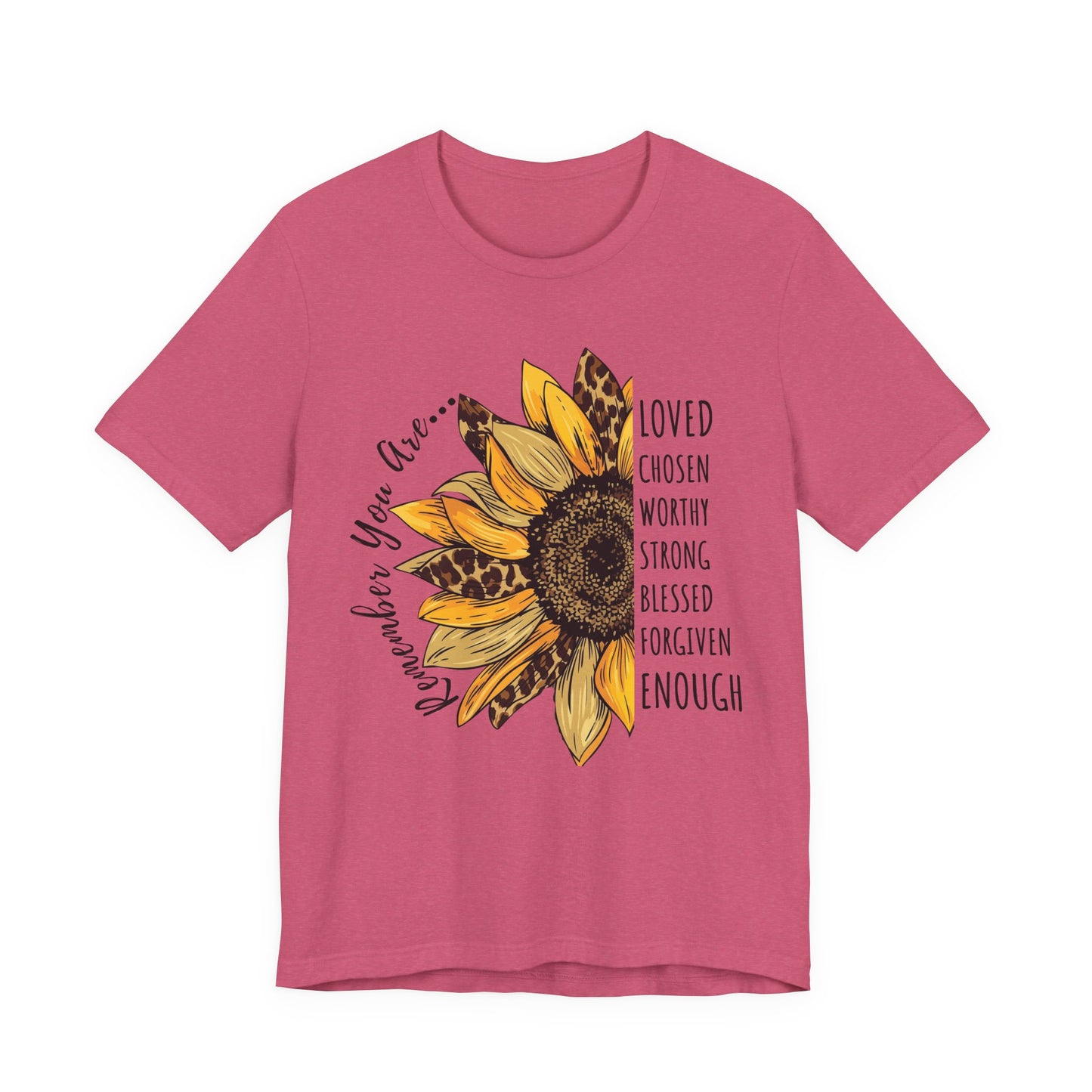 Sunflower Faith T-Shirt, “Remember You Are…” Inspirational Christian Tee - 14952