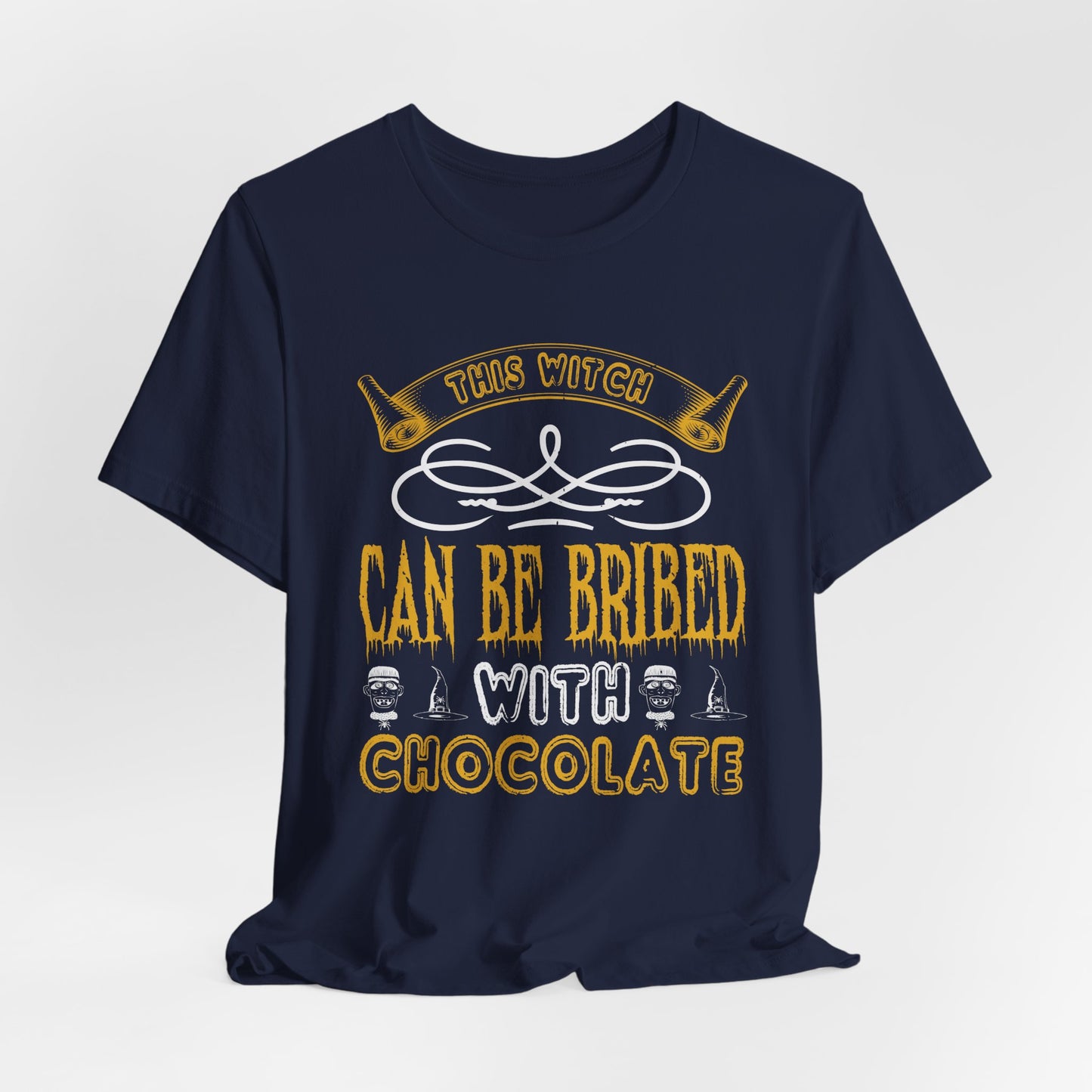 This Witch Can Be Bribed with Chocolate  - Unisex Jersey Short Sleeve Tee - 12546