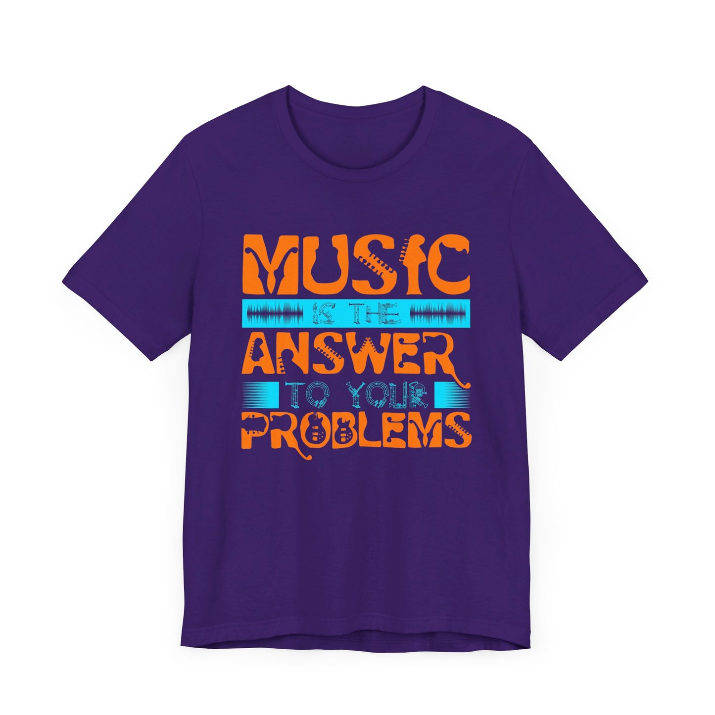 Music Is The Answer To Your Problems - Unisex Jersey Short Sleeve Tee