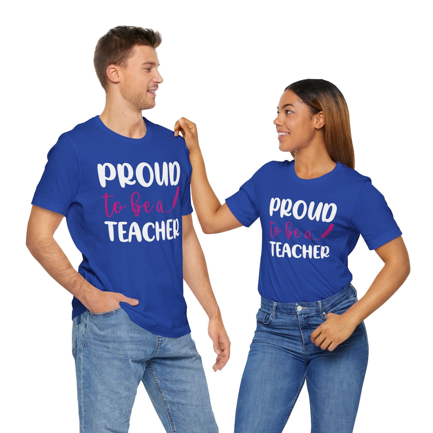 Proud To Be A Teacher - Unisex Jersey Short Sleeve Tee