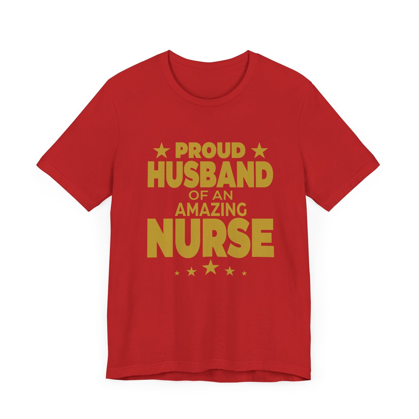 Proud Husband Of An Amazing Nurse - Unisex Jersey Short Sleeve Tee - 13358