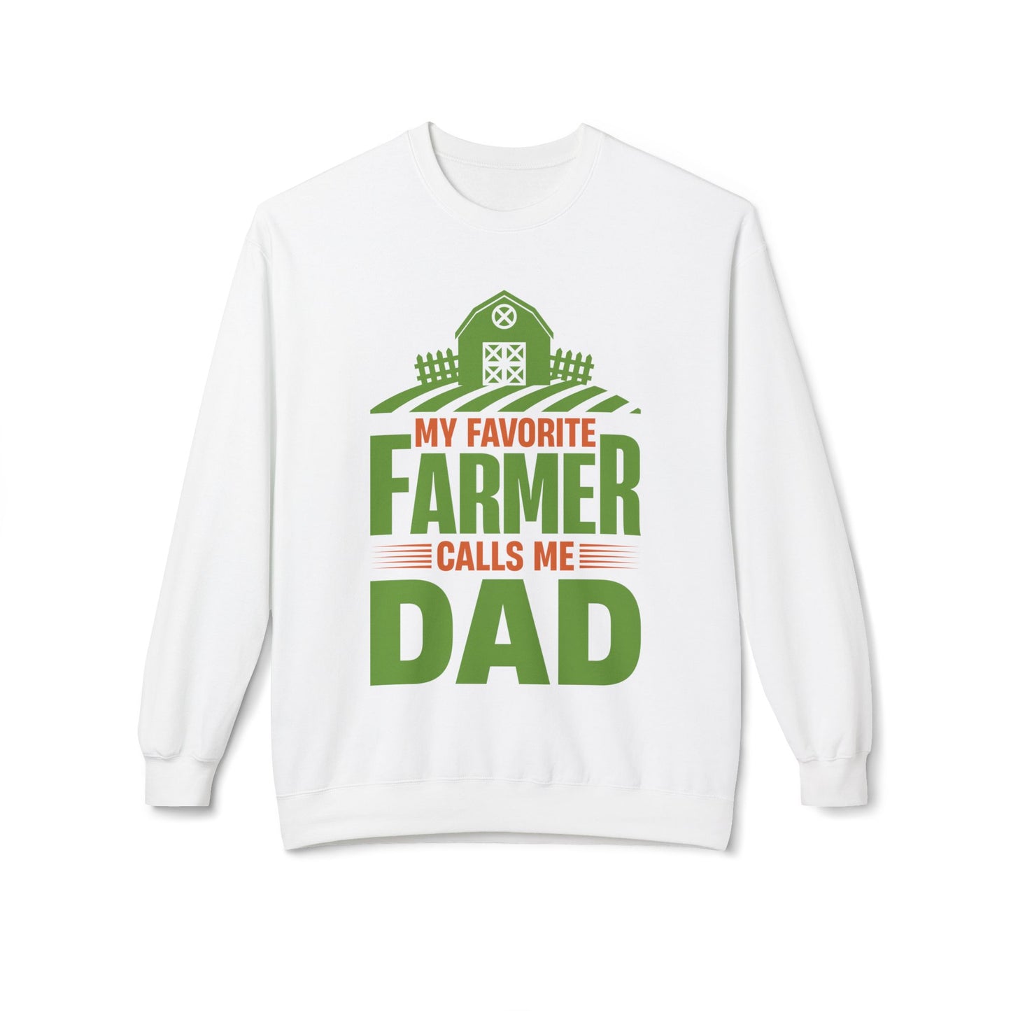My Favorite Farmer Calls Me Dad Sweatshirt - 12912