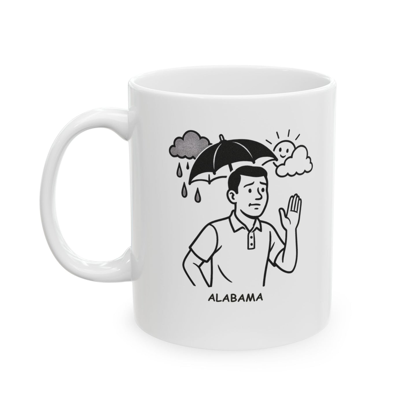 "If you don’t like Alabama weather, just wait five minutes." Ceramic Mug - 12785