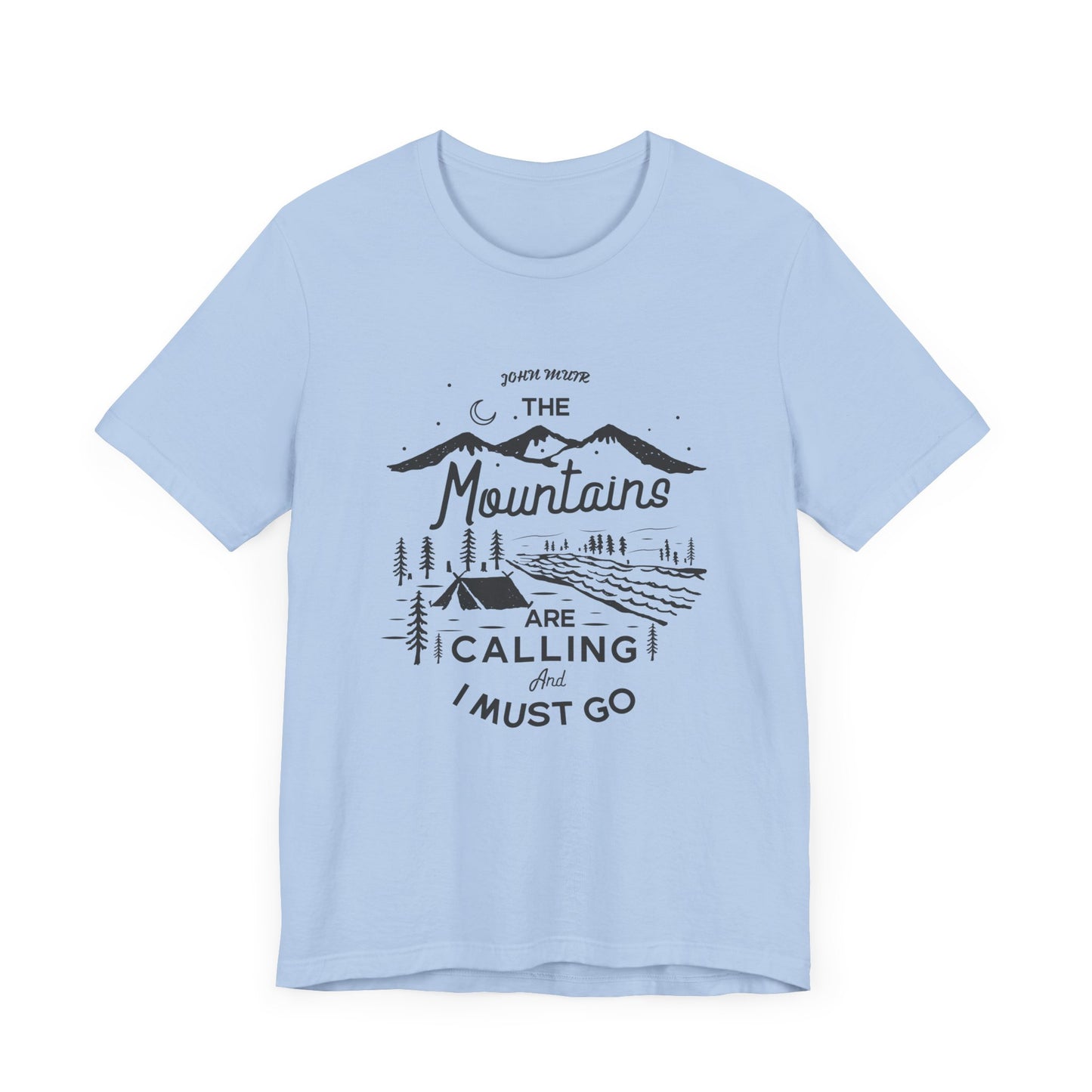 Mountains Are Calling & I Must Go - Unisex Jersey Short Sleeve Tee