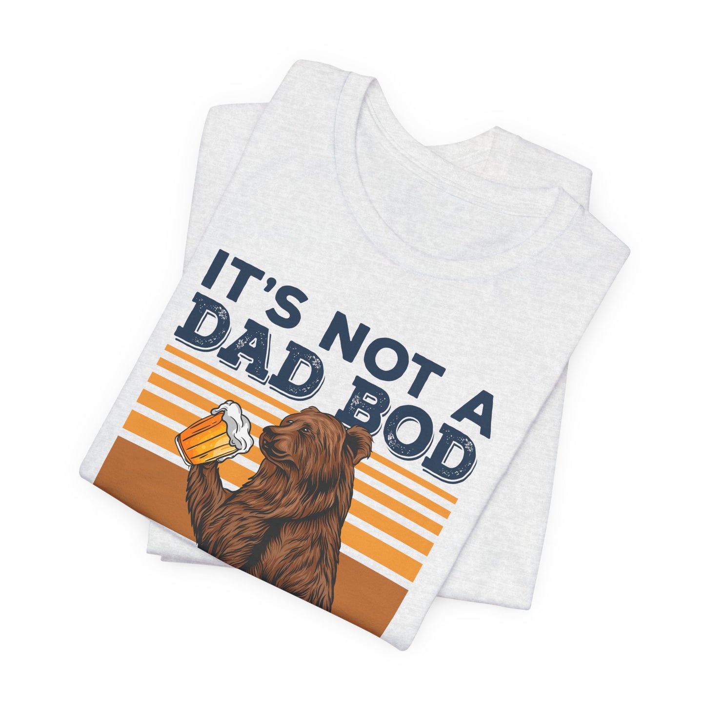 It's Not A Dad Bod, It's A Father Figure - Unisex Jersey Short Sleeve Tee - 13702